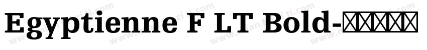 Egyptienne F LT Bold字体转换